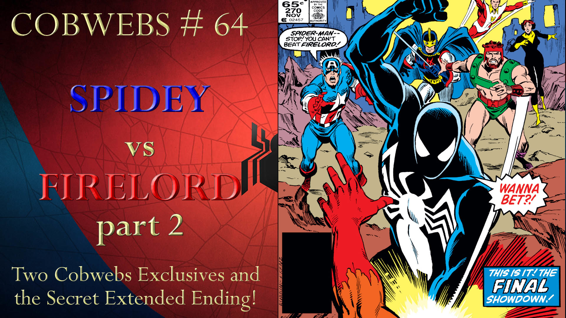 Cobwebs #64: Spider-Man vs Firelord Part 2 - Spider Man Crawlspace