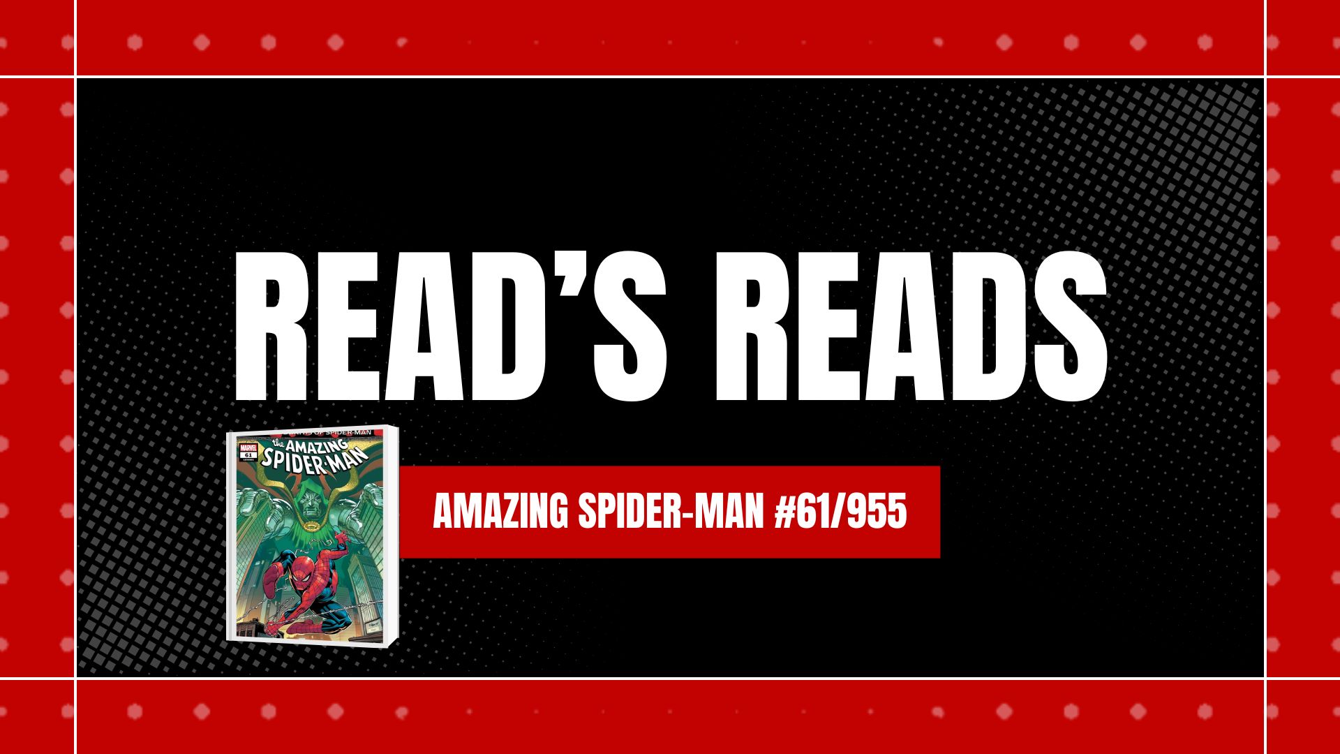 Read's Reads Amazing Spiderman 61/955 Review Spider Man Crawlspace